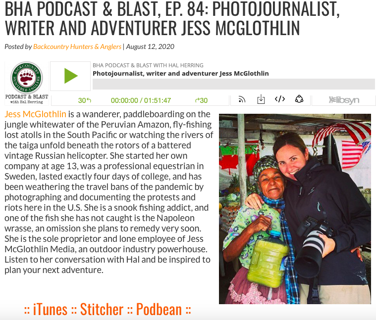 Jess McGlothlin talks with Backcountry Hunters & Anglers' Hal Herring for "Podcast & Blast" about the realities of being a professional photographer and writer in the outdoor industry.